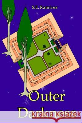 Outer Darkness S. E. Ramirez 9780988403710 Great S.E. Comics