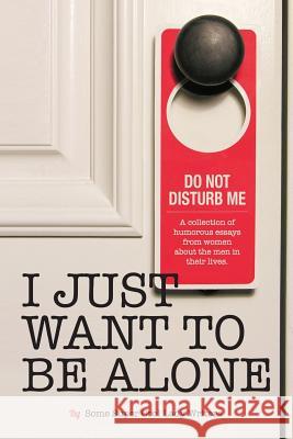I Just Want to Be Alone J Peopl Suzanne Fleet A. K. Turner 9780988408043 @Throat_punch Books