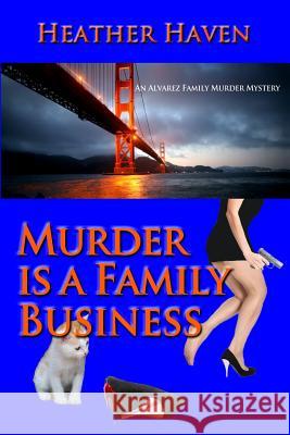 Murder is a Family Business Haven, Heather 9780988408692