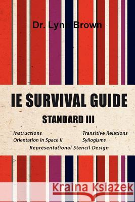 IE Survival Guide Standard III Lynn Brown 9780988409125