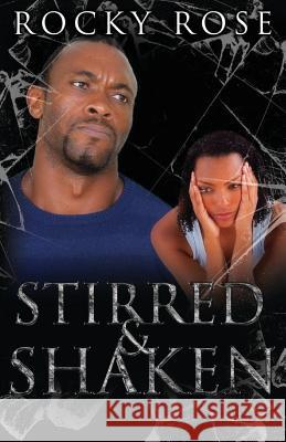 Stirred & Shaken Rocky Rose 9780988422339 Rockwrite Publishing