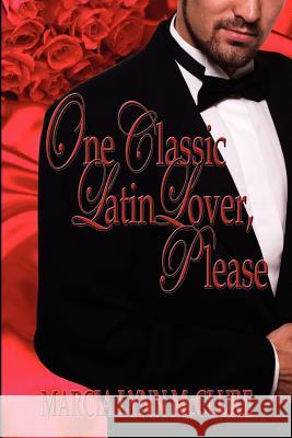 One Classic Latin Lover, Please Marcia Lynn McClure 9780988427648 Distractions Ink