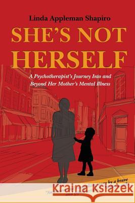 She's Not Herself Linda Appleman Shapiro 9780988439078