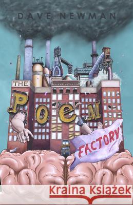 The Poem Factory Dave Newman 9780988445932 White Gorilla Press