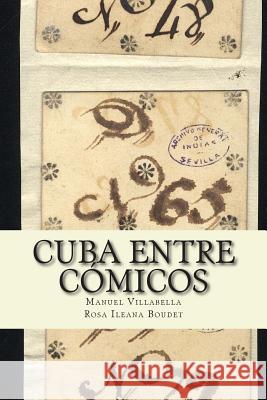 Cuba entre cómicos: Candamo, Covarrubias y Prieto Villabella, Manuel 9780988448650 Ediciones de La Flecha