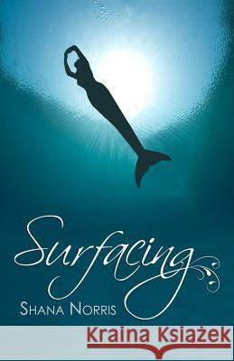 Surfacing Shana Norris 9780988450950