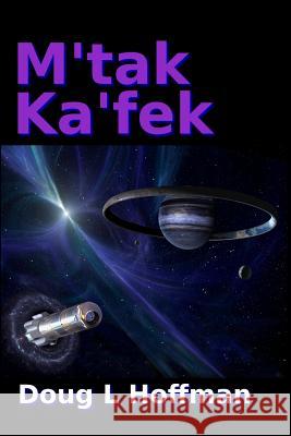 M'tak Ka'fek Hoffman, Doug L. 9780988458871 Resilient Earth Press