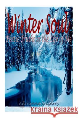 Winter Soul: Poetry in the Life of Me Adrianna Irizarry Worth Reading Editoria Yahoo Images Yaho 9780988461765 Barbara Woster