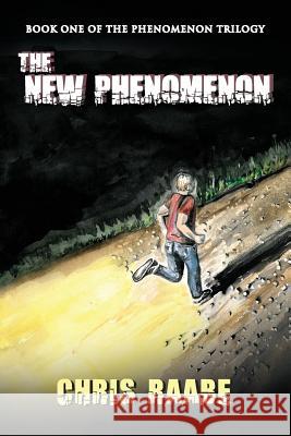 The New Phenomenon Chris Raabe 9780988474031