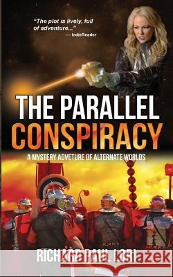 The Parallel Conspiracy Richard Paul Lori 9780988474109