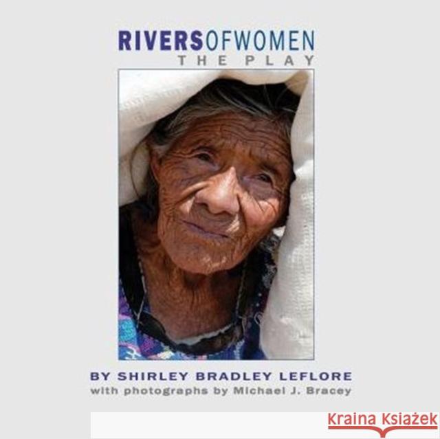 Rivers of Women Shirley Bradley Leflore Michael J Bracey Lyah Beth Leflore 9780988476370 2leaf Press