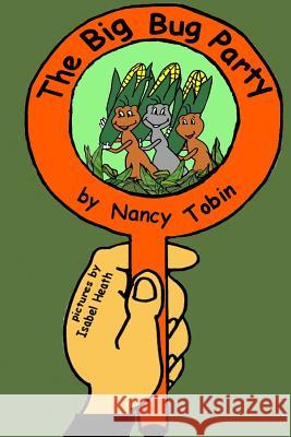 The Big Bug Party Nancy Tobin 9780988486850