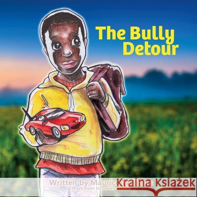 The Bully Detour Maurice Thomas Williams Julian Galvan 9780988522756