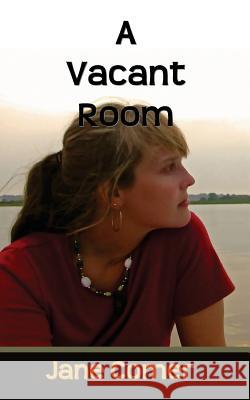 A Vacant Room Jane Comer 9780988528000