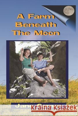 A Farm Beneath the Moon Jane Comer 9780988528055