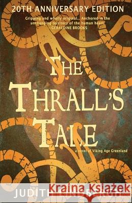 The Thrall's Tale: 20th Anniversary Edition Judith Lindbergh 9780988533318