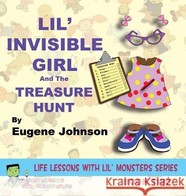 Lil' Invisible Girl and the Treasure Hunt Eugene Johnson 9780988536494