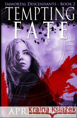 Tempting Fate: The Immortal Descendants book 2 White, April 9780988536807 Corazon Entertainment