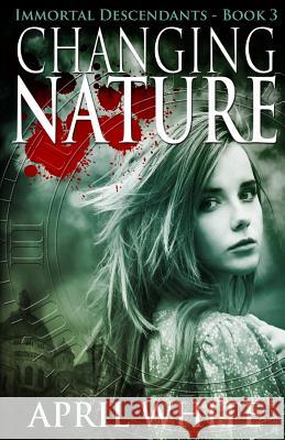 Changing Nature: The Immortal Descendants book 3 White, April 9780988536845 Corazon Entertainment