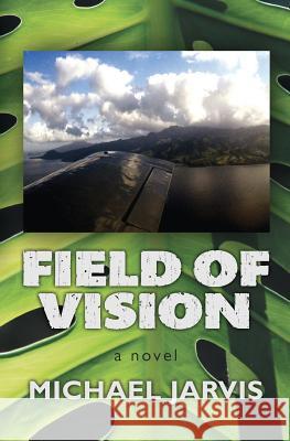 Field of Vision Michael Jarvis 9780988538924