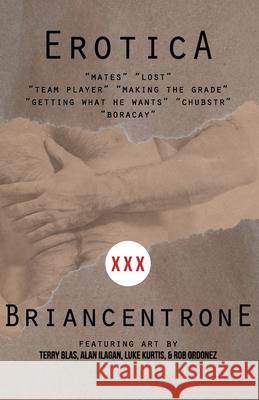 Erotica Brian Centrone Luke Kurtis Alan Ilagan 9780988551251