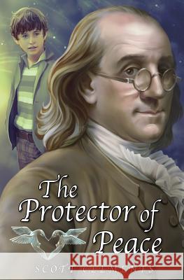 The Protector of Peace Scott Clements 9780988552258 Brown Dog Sound, Inc.