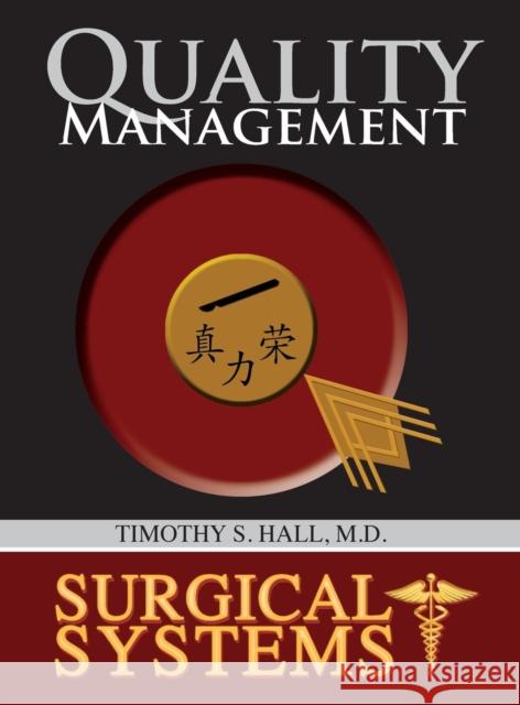 Surgical Systems: Quality Management Timothy S Hall 9780988554214 Two Golden Rules Publishing