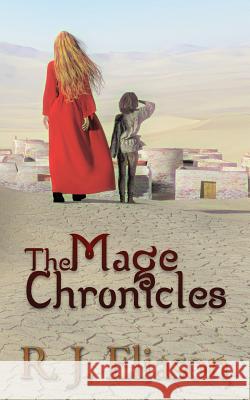 The Mage Chronicles R. J. Eliason 9780988573079 Rachel Eliason