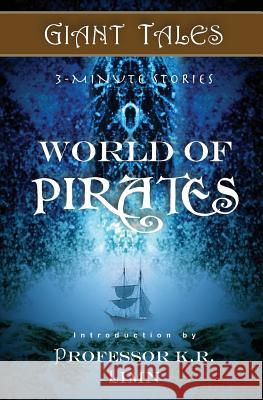 Giant Tales World of Pirates Heather Marie Schuldt Glenda Reynolds Timothy Paul 9780988578456 Professor Limn Books LLC
