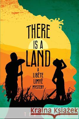 There is a Land: A Libète Limyè Mystery Oswald, Ted 9780988600539 Dispatch Publishing