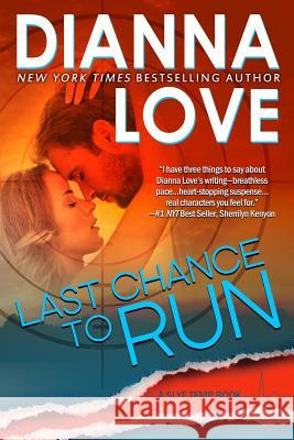 Last Chance to Run: Slye Temp romantic thriller prequel Love, Dianna 9780988607941 Silver Hawk Press, LLC