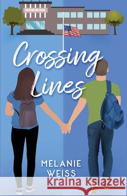 Crossing Lines Melanie Weiss 9780988609860 Melanie Weiss
