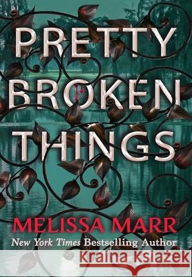 Pretty Broken Things Melissa Marr 9780988610231