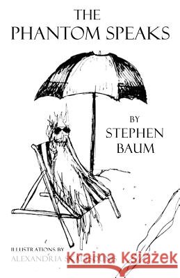 The Phantom Speaks Stephen Baum   9780988611818