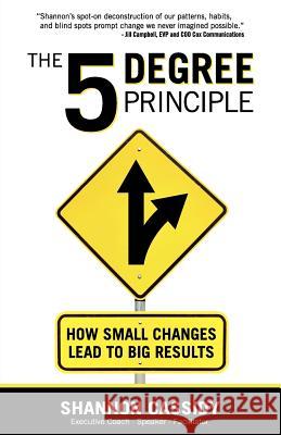 The 5 Degree Principle Shannon Cassidy 9780988612211 Potential Publishing