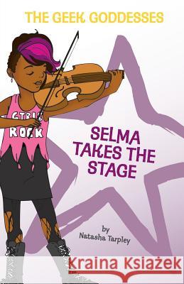 Selma Takes the Stage Natasha Tarpley 9780988618428