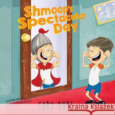 Shmoop's Spectacular Day Tory Dube 9780988619333