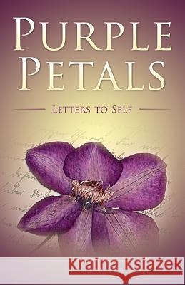 Purple Petals: Letters to Self: Letters to Self Trelani Michelle 9780988625129