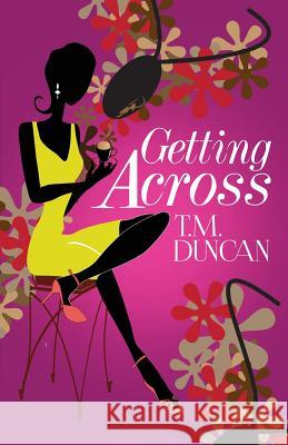 Getting Across T. M. Duncan 9780988625150 So Fundamental Publications