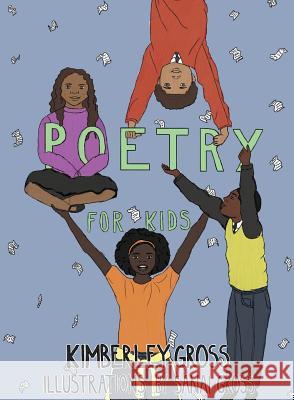 Poetry for Kids Sanai Gross Kaiya Gross Kimberley Gross 9780988640214 Vision Book Company