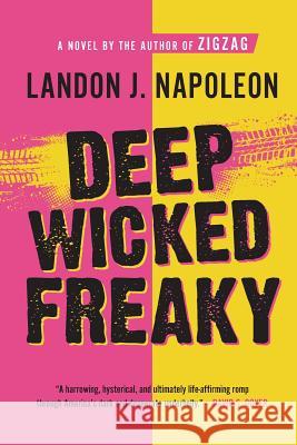 Deep Wicked Freaky Landon J. Napoleon 9780988651975