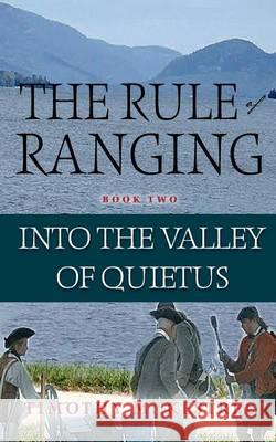 Into the Valley of Quietus Timothy M. Kestrel Galen Surlak-Ramsey Glen M. Edelstein 9780988666030 Timothy Kestrel Arts & Media, Inc.