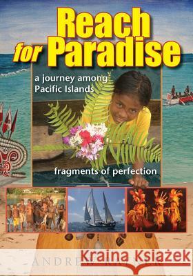 Reach for Paradise Andrew Rayner 9780988674844 Companionway Press