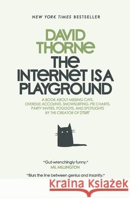 The Internet is a Playground Thorne, David 9780988689503 27bslash6