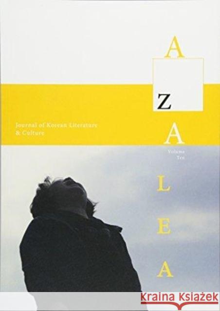 Azalea 10: Journal of Korean Literature & Culture David R. McCann 9780988692886