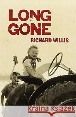 Long Gone Richard Willis 9780988696808