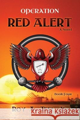 Operation Red Alert Roy a. Tee 9780988702592 Narroway Press