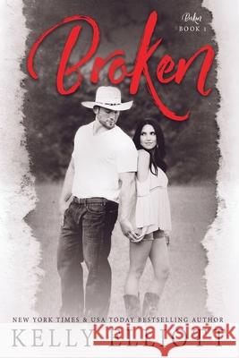 Broken (Book One Broken Series) Kelly Elliott Jovana Shirley 9780988707481 Kelly Elliott