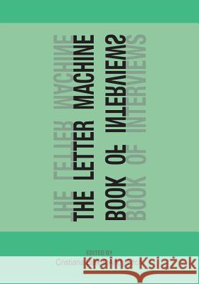 The Letter Machine Book of Interviews Cristiana Baik Andy Fitch 9780988713741