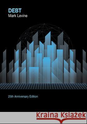 Debt Mark Levine 9780988713796